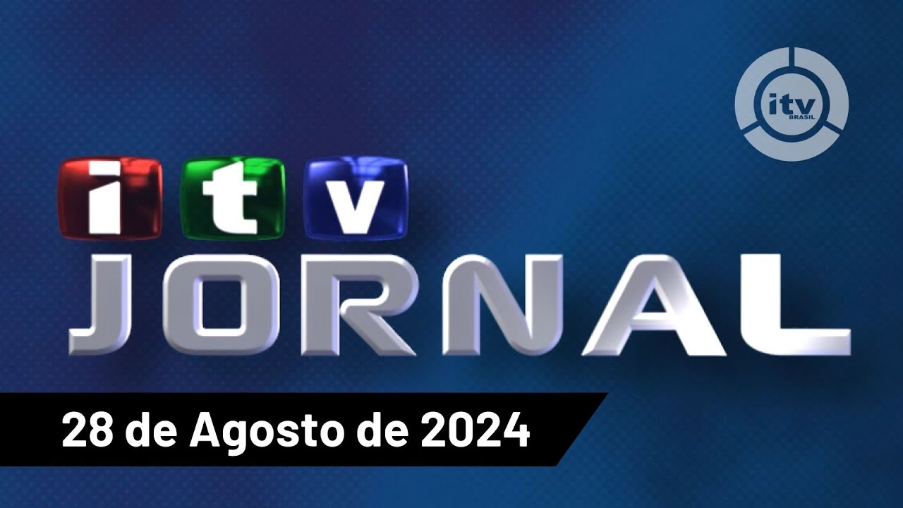 [ITV Jornal Completo] Edição de 28 de AGOSTO de 2024