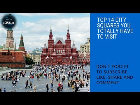 Flena 10s - Top 14 City Squares You Totally Have To Visit