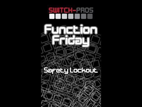 Function Friday - Safety Lockout