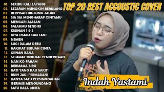 Download lagu Indah Yastami Top 20 Best Akustik Terpopuler | Seribu Kali Sayang | Indah Yastami Full Album mp3 Download lagu Indah Yastami Top 20 Best Akustik Terpopuler | Seribu Kali Sayang | Indah Yastami Full Album mp3