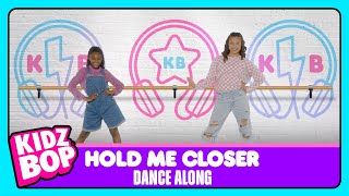 KIDZ BOP Kids - Hold Me Closer (Dance Along)