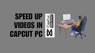 How To Speed Up Something In CapCut PC