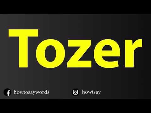 How To Pronounce Tozer
