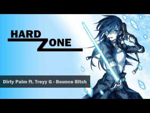 Dirty Palm ft  Treyy G - Bounce Bitch