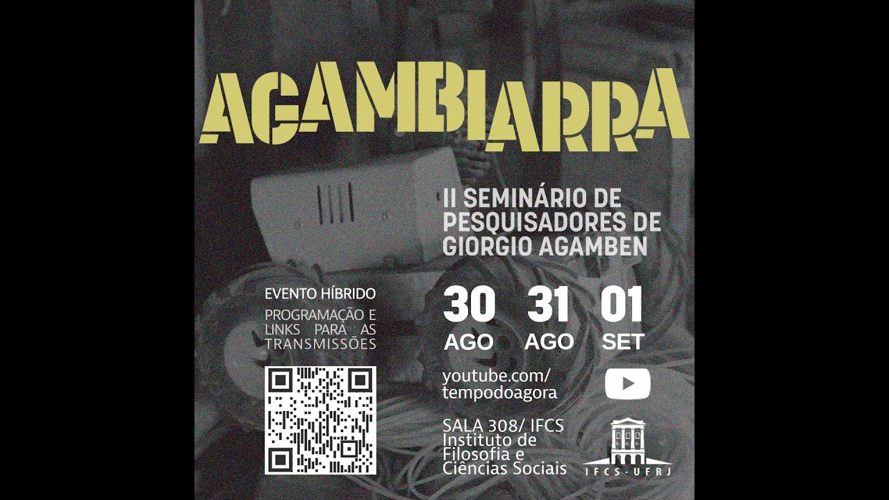 AGAMBIARRA - II Seminário de Pesquisadores de Giorgio Agamben MESA 4