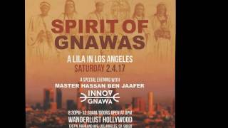 Gnawa Lilla in Hollywood - Maalem Hassan Ben Jaafar & Innov Gnawa