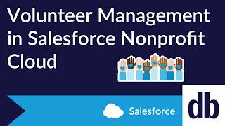 Volunteer Management in Salesforce Nonprofit Cloud