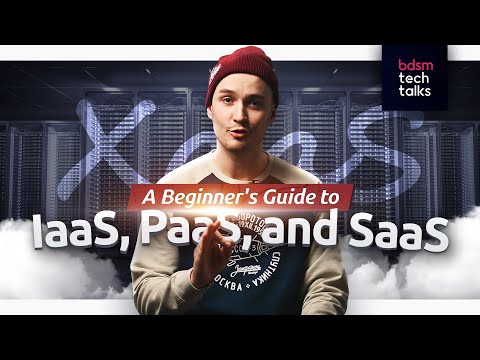 Cloud Computing Models: IaaS, PaaS, and SaaS Explained. What is XaaS?