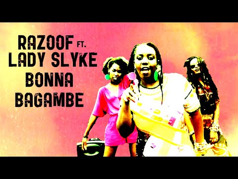 Razoof - Bonna Bagambe (Official Video) ft. Lady Skyke