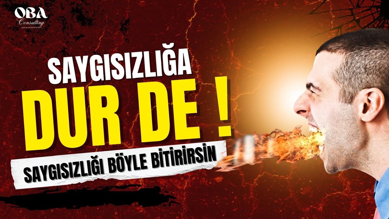 Hadsiz ve Saygısız İnsanlara Kendinizi Ezdirmeyin