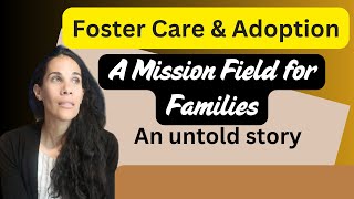 Foster Care: A Mission Field for Families