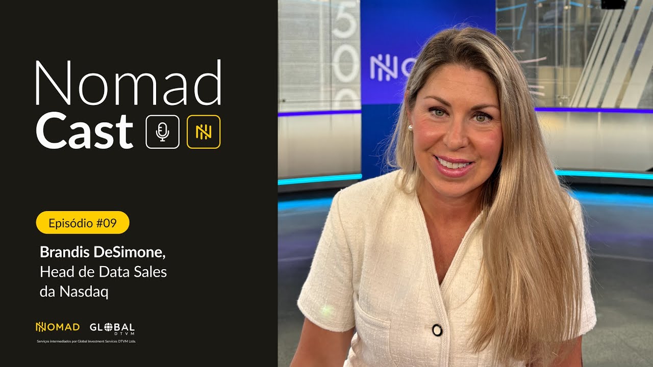 NomadCast #09: Como uma das maiores Bolsas de Valores do mundo atrai brasileiros para investir