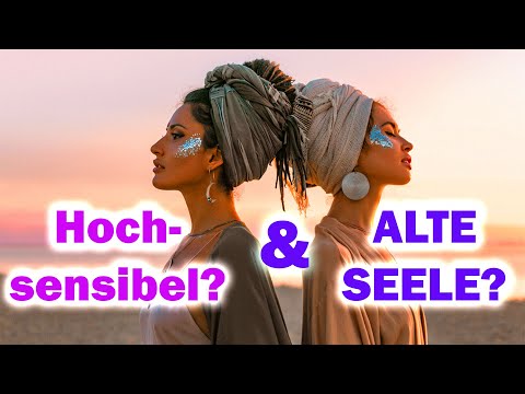 Are highly sensitive people secretly old souls? The hidden spiritual dimension.