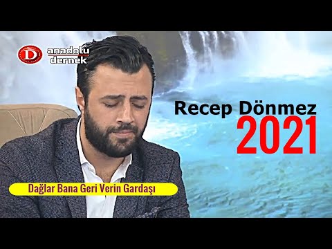 Recep Dönmez - Dağlar Bana Geri Verin Gardaşı !!