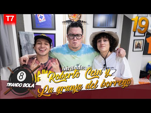 Tirando bola Temp 7 Ep 19.- La Granja del Borrego y Roberto Cein