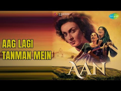 Aag Lagi Tanman Mein | Aan | Shamshad Begum Songs | Nadira