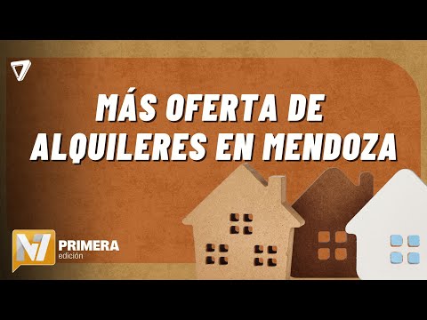 Aumenta la oferta de ALQUILERES en MENDOZA