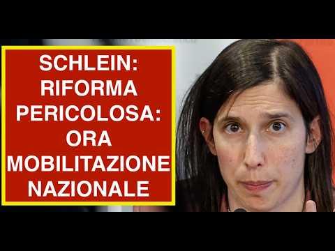 SCHLEIN: RIFORMA PERICOLOSA: ORA MOBILITAZIONE NAZIONALE