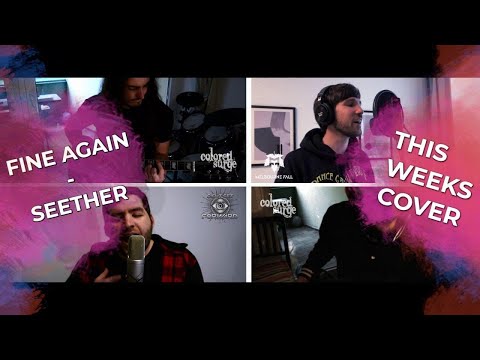 Part Time Dreamer | Seether - Fine Again (This Weeks Cover)