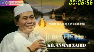 Download lagu Story WA Keren Kh. Anwar Zahid - Cinta Merubah Segalanya mp3