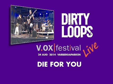 Dirty Loops Live 2014-08-24 - DIE FOR YOU (Live HD)