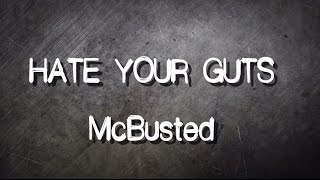 Mcbusted - Hate Your Guts [Animated Lyrics]