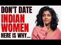 Indian Women 12 Reasons Why You Should Stay Away Indianwomen