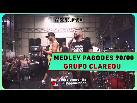 GRUPO CLAREOU - MEDLEY PAGODES ANOS 90/2000 (AO VIVO)