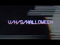 V H S Halloween 2025 End Credits