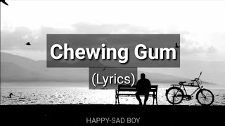 Nina Nesbitt - Chewing Gum (Lyrics)
