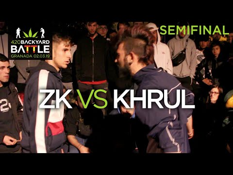 KHRUL vs ZK. SEMIS Granada. 420 Backyard Battle 2019