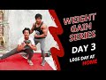 Weight gain series in lockdown Day 3