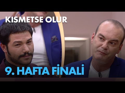 Kısmetse Olur 9. Hafta Finali