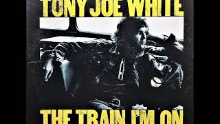 As The Crow Flies , Tony Joe White , 1972