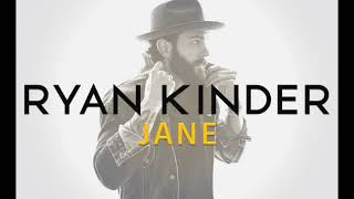 Ryan Kinder Jane