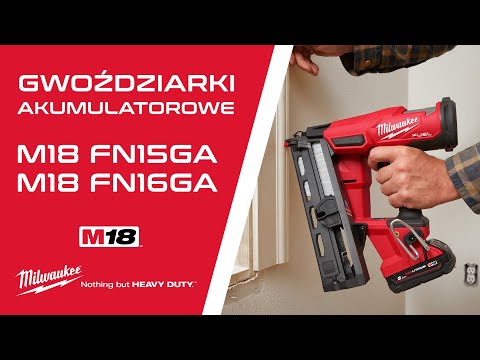 MILWAUKEE M18 FN15GA FN16GA gwoździarki / sztyfciarki akumulatorowe
