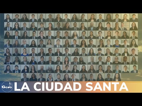 LA CIUDAD SANTA [THE HOLY CITY] - CORO VIRTUAL CONGREGADO