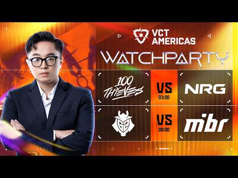 🔴100T vs. NRG; MIBR vs G2 - VCT 2026: AMER KICKOFF | BỐ ASPAS ĐI MASTERS KHÔNG? #vctwatchparty