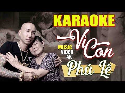 Vì Con Karaoke - Phú Lê | Beat Chuẩn