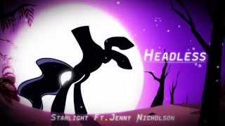 [Electro] Starlight - Headless (Ft. Jenny Nicholson)