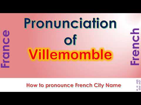 Villemomble - How to pronounce Villemomble, Seine-Saint-Denis, Île-de-France in French accent?