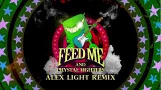 Feed Me &amp; Crystal Fighters - Love Is All I Got (Alex Light Remix)