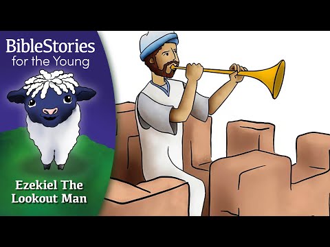 Day 184 Ezekiel: The Lookout Man ~ Daily Bible Stories for Children & Learners