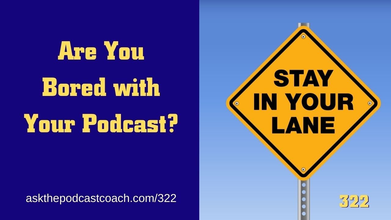 Are You Bored With Your Podcast Format?