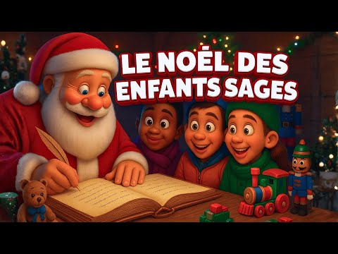 Le Noël des Enfants Sages 🎁🎅🎄 | Chanson Originale de Noël pour Enfants 🎶