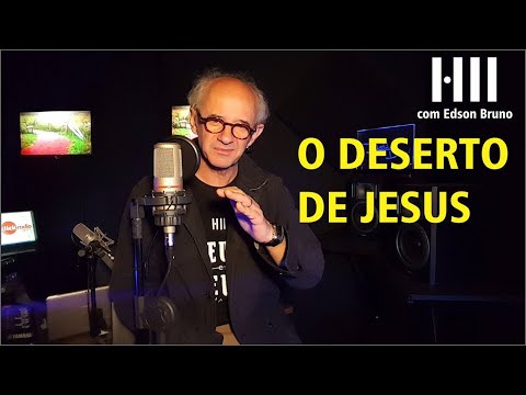 O Deserto de Jesus | Pr. Edson Bruno