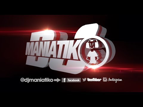 Dj Maniatiko Live