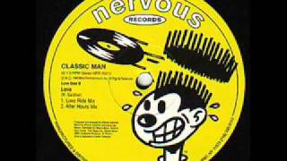 Classic man - Love (After Hours Mix)