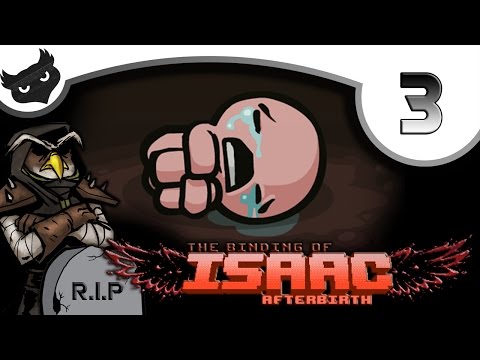 The Undertaking Of... THE BINDING OF ISAAC: AFTERBIRTH [Ep 3]  | Gameplay / Walkthrough