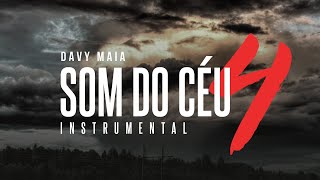 Davy Maia - Som do Céu 4 | Instrumental
